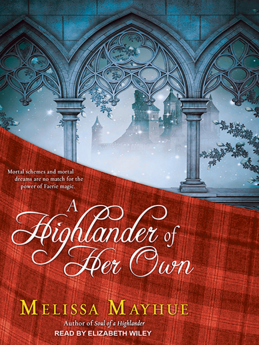 Title details for A Highlander of Her Own by Melissa Mayhue - Available